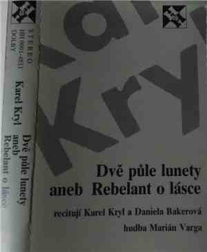 Karel Kryl - Dvě Půle Lunety Aneb Rebelant O Lásce