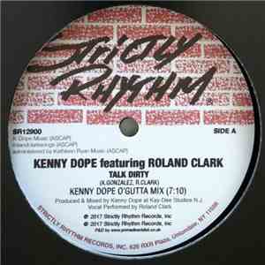 Kenny Dope Featuring Roland Clark - Talk Dirty