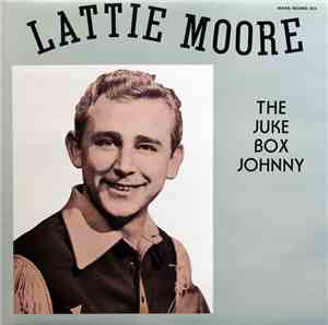 Lattie Moore - The Juke Box Johnny