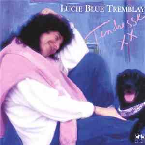 Lucie Blue Tremblay - Tendresse