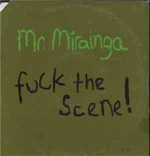 Mr. Mirainga - Fuck The Scene!