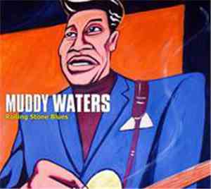 Muddy Waters - Rolling Stone Blues