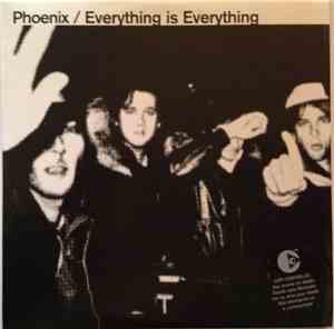 Phoenix - Everything Is Everything