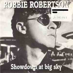 Robbie Robertson - Showdown At Big Sky