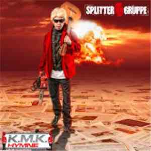 Splittergruppe - KMK Hymne