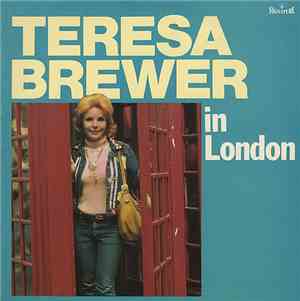 Teresa Brewer - Teresa Brewer In London