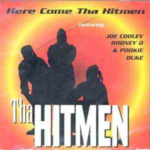 Tha Hitmen - Here Come Tha Hitmen