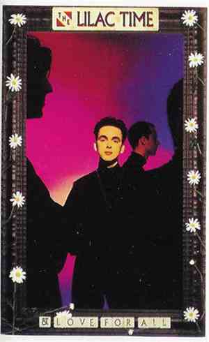 The Lilac Time - & Love For All