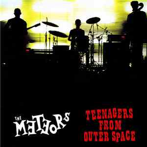The Meteors - Teenagers From Outer Space