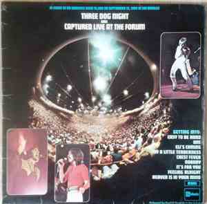 Three Dog Night - Captured Live At The Forum