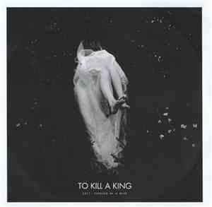 To Kill A King - Exit, Pursued By A Bear
