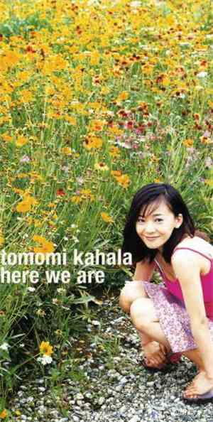 Tomomi Kahala - Here We Are