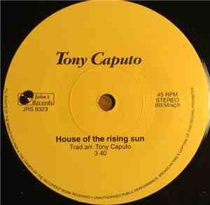 Tony Caputo - House Of The Rising Sun