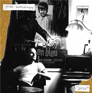 Tuure Kilpeläinen - Just