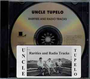 Uncle Tupelo - Rarities And Radio Tracks
