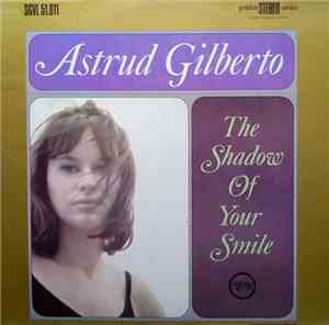 Astrud Gilberto - The Shadow Of Your Smile