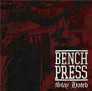 Benchpress  - Stay Hated