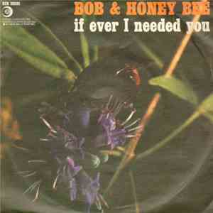 Bob & Honey Bee - If Ever I Needed You