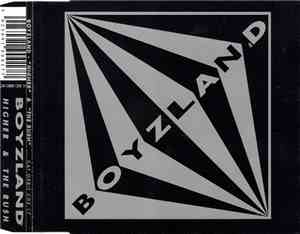 Boyzland - Higher & The Rush
