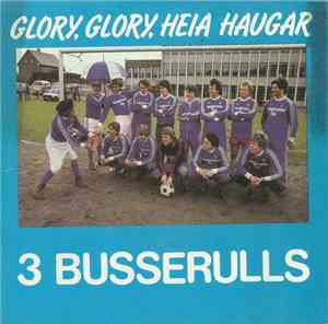 Busserulls & Frode Rønli - Glory, Glory, Heia Haugar / Stiv Kuling Fra Vest