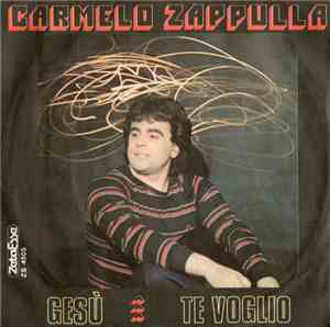 Carmelo Zappulla - Gesù / Te Voglio