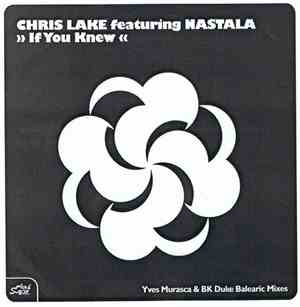 Chris Lake Featuring Nastala - If You Knew (Yves Murasca & BK Duke Balearic ...