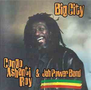 Congo Ashanti Roy & Jah Power Band - Big City