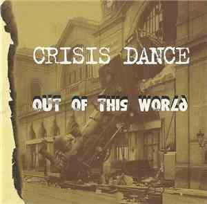 Crisis Dance - Out Of This World