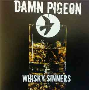 Damn Pigeon - Whiskey Sinners