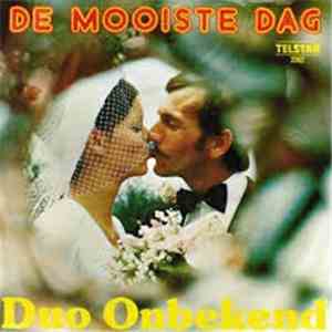 Duo Onbekend - De Mooiste Dag