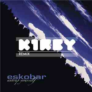 Eskobar  - Untrap Yourself (K1rby Remix)