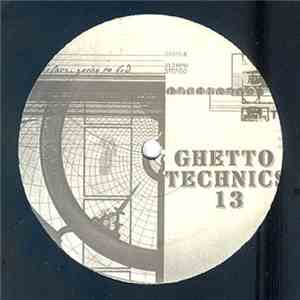 Frankie Bones - Ghetto Technics 13