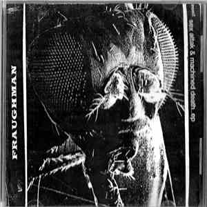 Fraughman - Insect Sex Attak & Machined Death EP