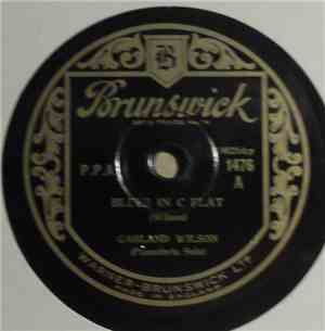 Garland Wilson - Blues In C Flat / Get Up, Bessie