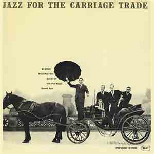George Wallington Quintet - Jazz For The Carriage Trade