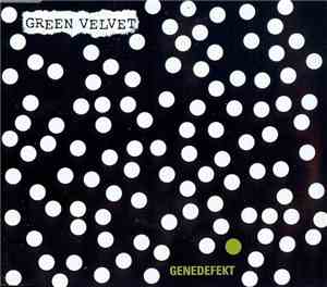 Green Velvet - Genedefekt