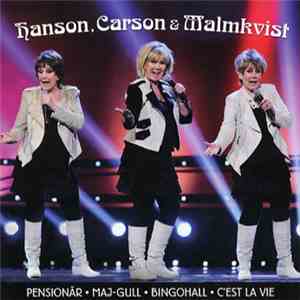 Hanson, Carson & Malmkvist - Pensionär