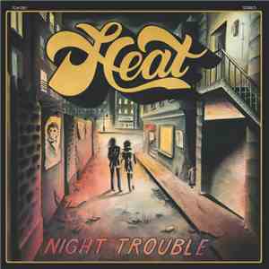 Heat  - Night Trouble
