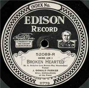 J. Donald Parker - Here Am I Broken Hearted / I'm Gonna Settle Up (Then I'm ...