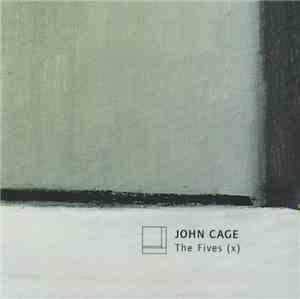 John Cage - The Barton Workshop - The Fives (X)