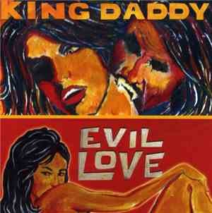 King Daddy - Evil Love