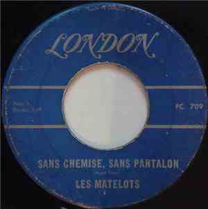 Les Matelots - Sans Chemise, Sans Pantalon