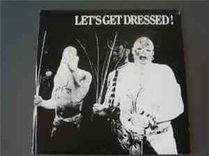 Let's Get Dressed - Love Another Way / Before You Take Everything