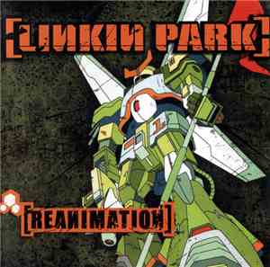 Linkin Park - Reanimation