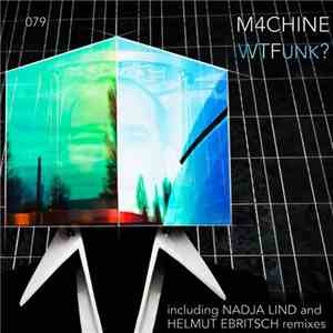 M4CHINE - WTFunk?