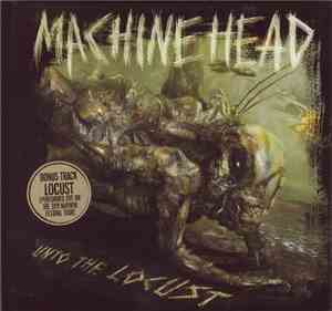 Machine Head  - Unto The Locust