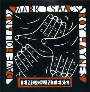 Mark Isaacs, Dave Holland, Roy Haynes - Encounters