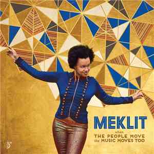 Meklit - When The People Move, The Music Moves Too