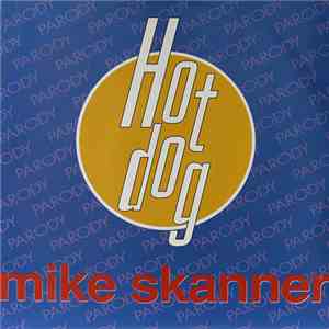 Mike Skanner - Hot Dog