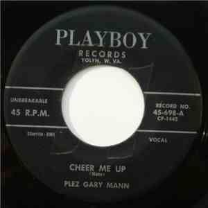 Plez Gary Mann - Cheer Me Up